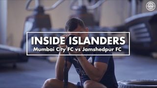 Inside Islanders - Return to ISL action | Mumbai City FC